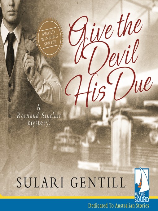 Title details for Give the Devil His Due by Sulari Gentill - Available